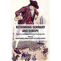 Rethinking Germany and Europe: Democracy and Diplomacy in a Semi-Sovereign State [Hardcover]