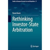 Rethinking Investor-State Arbitration [Hardcover]