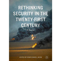 Rethinking Security in the Twenty-First Century: A Reader [Hardcover]