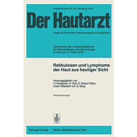 Retikulosen und Lymphome der Haut aus heutiger Sicht: Symposion der Universit?ts [Paperback]