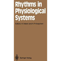 Rhythms in Physiological Systems: Proceedings of the International Symposium at  [Paperback]