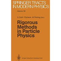 Rigorous Methods in Particle Physics [Paperback]