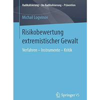 Risikobewertung extremistischer Gewalt: Verfahren  Instrumente  Kritik [Paperback]