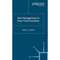 Risk Management in Post-Trust Societies [Paperback]