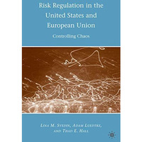 Risk Regulation in the United States and European Union: Controlling Chaos [Hardcover]