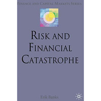 Risk and Financial Catastrophe [Hardcover]