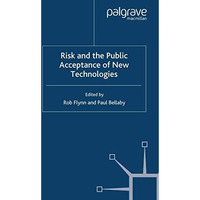 Risk and the Public Acceptance of New Technologies [Paperback]