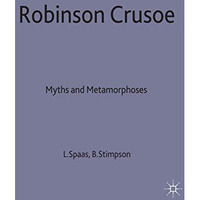 Robinson Crusoe: Myths and Metamorphoses [Hardcover]