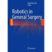 Robotics in General Surgery [Hardcover]