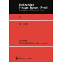 Robuste Parameteradaptive Regelungen [Paperback]