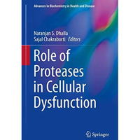 Role of Proteases in Cellular Dysfunction [Hardcover]