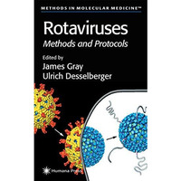 Rotaviruses: Methods and Protocols [Paperback]