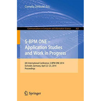 S-BPM ONE - Application Studies and Work in Progress: 6th International Conferen [Paperback]