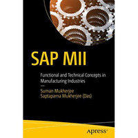 SAP MII: Functional and Technical Concepts in Manufacturing Industries [Paperback]