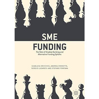 SME Funding: The Role of Shadow Banking and Alternative Funding Options [Hardcover]