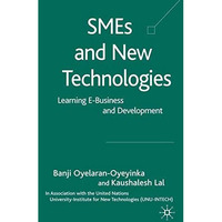 SMEs and New Technologies: Learning E-Business and Development [Hardcover]