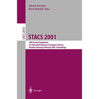 STACS 2001: 18th Annual Symposium on Theoretical Aspects of Computer Science, Dr [Paperback]