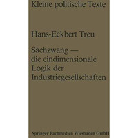 Sachzwang  die eindimensionale Logik der Industriegesellschaften [Paperback]