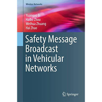 Safety Message Broadcast in Vehicular Networks [Hardcover]