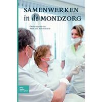 Samenwerken in de mondzorg [Paperback]