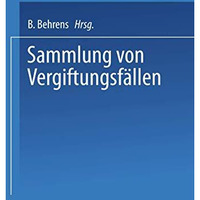 Sammlung von vergiftungsf?llen: Unter Mitwirkung der Deutschen Pharmakologischen [Paperback]