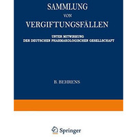 Sammlung von vergiftungsf?llen: Unter Mitwirkung der Deutschen Pharmakologischen [Paperback]