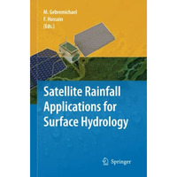 Satellite Rainfall Applications for Surface Hydrology [Paperback]