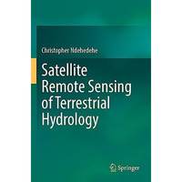 Satellite Remote Sensing of Terrestrial Hydrology [Paperback]