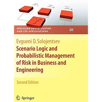 Scenario Logic and Probabilistic Management of Risk in Business and Engineering [Hardcover]