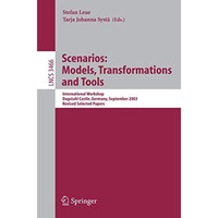 Scenarios: Models, Transformations and Tools: International Workshop, Dagstuhl C [Paperback]