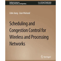 Scheduling and Congestion Control for Wireless and Processing Networks [Paperback]