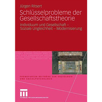 Schl?sselprobleme der Gesellschaftstheorie: Individuum und Gesellschaft - Sozial [Paperback]