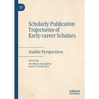 Scholarly Publication Trajectories of Early-career Scholars: Insider Perspective [Hardcover]