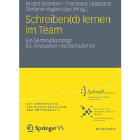 Schreiben(d) lernen im Team: Ein Seminarkonzept f?r innovative Hochschullehre [Paperback]