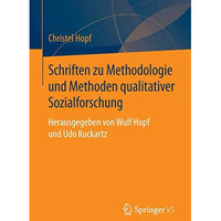 Schriften zu Methodologie und Methoden qualitativer Sozialforschung: Herausgegeb [Paperback]