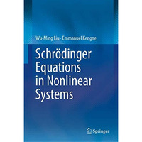 Schr?dinger Equations in Nonlinear Systems [Hardcover]