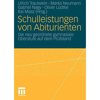 Schulleistungen von Abiturienten: Die neu geordnete gymnasiale Oberstufe auf dem [Paperback]