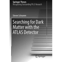 Searching for Dark Matter with the ATLAS Detector [Paperback]