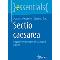 Sectio caesarea: Gegen?berstellung von Nutzen und Risiken [Paperback]