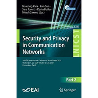 Security and Privacy in Communication Networks: 16th EAI International Conferenc [Paperback]