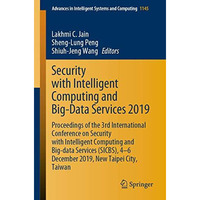 Security with Intelligent Computing and Big-Data Services 2019: Proceedings of t [Paperback]