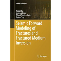 Seismic Forward Modeling of Fractures and Fractured Medium Inversion [Paperback]