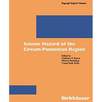 Seismic Hazard of the Circum-Pannonian Region [Paperback]