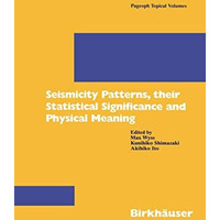 Seismicity Patterns, their Statistical Significance and Physical Meaning [Paperback]