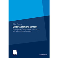 Selbstwertmanagement: Psychische Belastung im Umgang mit schwierigen Kunden [Paperback]