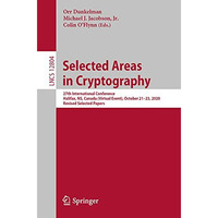 Selected Areas in Cryptography: 27th International Conference, Halifax, NS, Cana [Paperback]