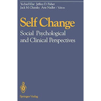 Self Change: Social Psychological and Clinical Perspectives [Paperback]