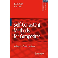 Self-Consistent Methods for Composites: Vol.1: Static Problems [Paperback]