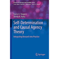 Self-Determination and Causal Agency Theory: Integrating Research into Practice [Paperback]