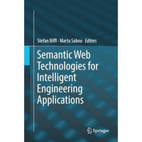 Semantic Web Technologies for Intelligent Engineering Applications [Paperback]